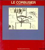 Le Corbusier. La progettazione come mutamento