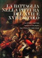 La battaglia nella pittura del XVII e XVIII secolo