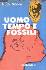 Uomo tempo e fossili. Storia dell'evoluzione