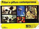 Pittori e pittura contemporanea 1973