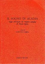 Il sogno di Acadia. Saggi sull'origine del romanzo canadese di lingua inglese