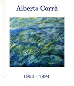 Alberto Corrà. Una storia dell'arte, 1954-1994