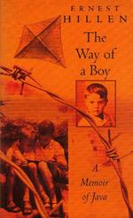 The Way of a Boy. A Memoir of Java