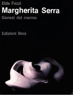 Margherita Serra. Genesi dal marmo