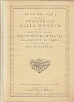 Dell'origine e del commercio della moneta e dell'instituzione delle Zecche d'Italia dall