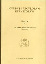 Corpus speculorum etruscorum. Italia 3. Volterra - Museo Guarnacci. Fascicolo I