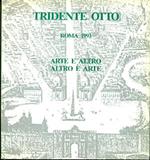 Tridente Otto. Roma 1993. Arte e altro. Altro è arte