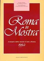 Roma in mostra. Annuario delle mostre d'arte a Roma 1992