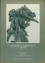 Omaggio a Donatello 1386-1986. Donatello e la storia del Museo