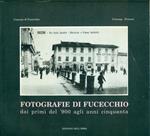Fotografie di Fucecchio dai primi del '900 agli anni cinquanta
