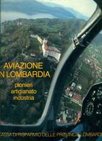 Aviazione in Lombardia. Pionieri artigianato e industria