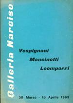Vespignani Mancinotti Leomporri. Galleria Narciso 1963