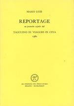 Reportage. Un poemetto seguito dal Taccuino di viaggio in Cina 1980