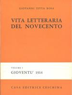 Vita letteraria del Novecento. Volume I: Gioventù 1914