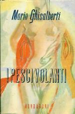 I pesci volanti. Memorie di un veneziano del '700