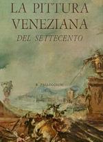 La pittura veneziana del Settecento