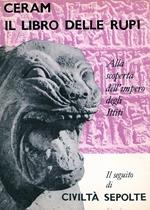 Il libro delle rupi. Alla scoperta dell'impero degli Ittiti