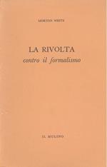 La rivolta contro il formalismo