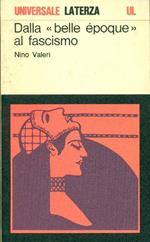 Dalla ''belle époque'' al fascismo. Momenti e personaggi