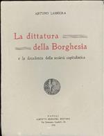 La dittatura della borghesia e la decadenza della società capitalistica