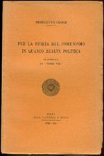 Per la storia del Comunismo in quanto realtà politica