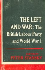 The left and war: the british labour party and World War I