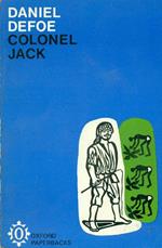 The history and remarkable life of the truly honourable Col. Jacque commonly call'd col. Jack