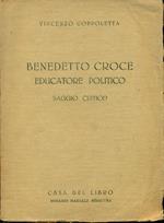 Benedetto Croce educatore politico. Saggio critico