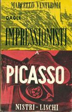 Dagli Impressionisti a Picasso. Taccuino di un critico d'arte