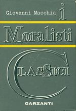 I moralisti classici. da Machiavelli a La Bruyère