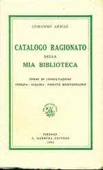 Catalogo ragionato della mia biblioteca. Opere di consultazione. Venezia Albania Oriente Mediter