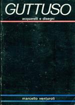 Guttuso oggi. Acquarelli e disegni
