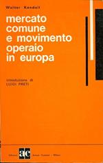 Mercato comune e movimento operaio in Europa