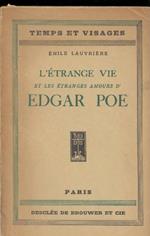 L' etrange vie et les étranges amours d'Edgar Poe