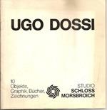 Ugo Dossi. 10 Objekte, graphik, bucher, zeichnungen