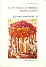 A concordance to Petrarch's Bucolicum Carmen. Quaderni Petrarcheschi II (1984)