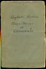 Elogio storico di Carnevale recitato da Gaetano Gugliotti in una società di beoni nell'anno 1833