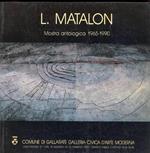 Luciana Matalon. Mostra antologica 1965-1990