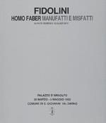 Marco Fidolini. Homo faber manufatti e misfatti