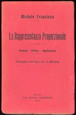 La rappresentanza proporzionale. Sistemi. Critica. Applicazioni