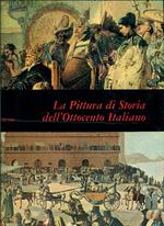 La Pittura di Storia dell'Ottocento Italiano