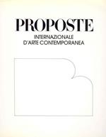 Proposte. Internazionale d'Arte Contemporanea