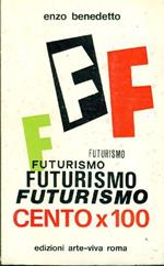 Futurismo cento X 100