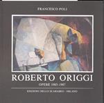 Roberto Origgi. Opere 1983-1987