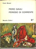 Piero Gauli. Periodo di Corrente