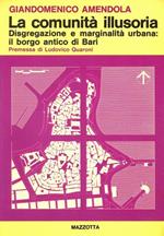 La comunità illusoria. Disgregazione e marginalità urbana: il borgo antico di Bari