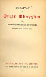 Rubaiyat of Omar Khayyam the Astronomer-poet of Persia
