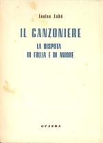 Il Canzoniere. La disputa di follia e di amore