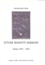 Ettore Bonfatti Sabbioni. Disegni (1954-1982)