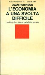 L' economia a una svolta difficile